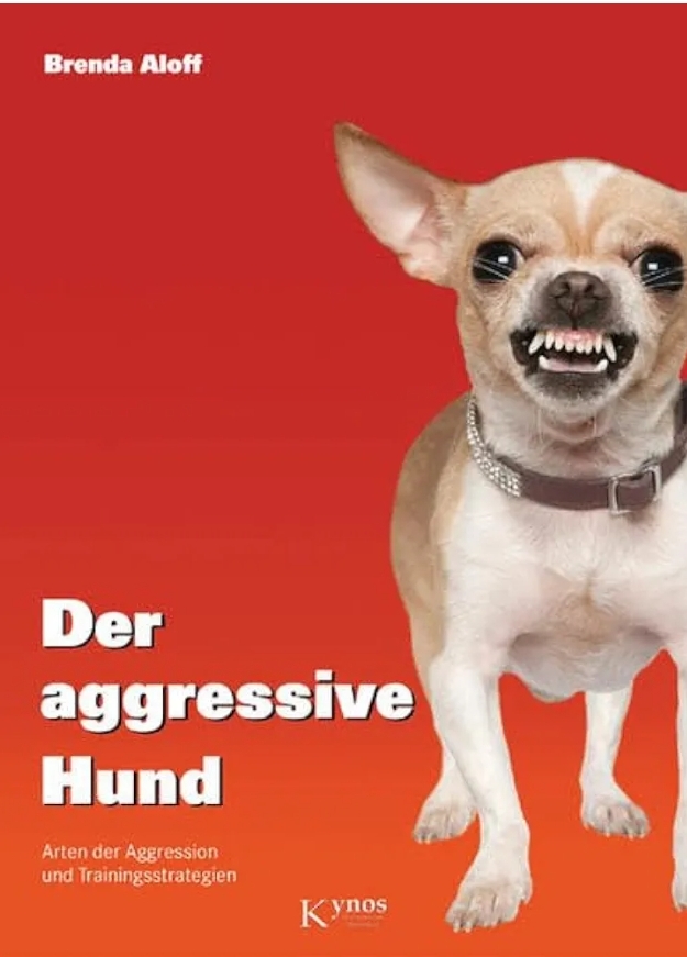 Cover: Der aggressive Hund, Brenda Aloff