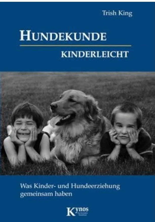 Cover: Hundekunde kinderleicht, Trish King